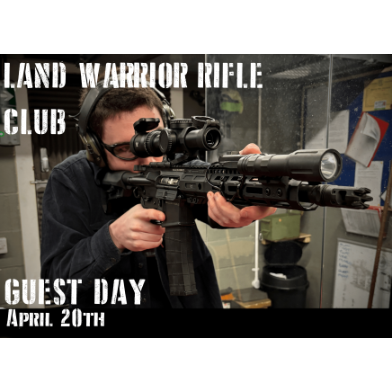 Land Warrior Rifle Club Guest Day - April 20th